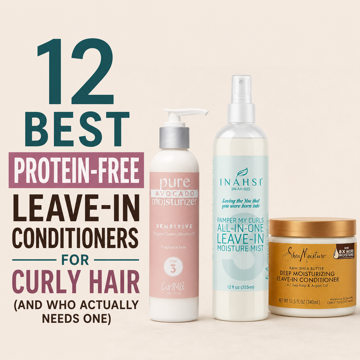 Protein-free leave-in conditioners for curly hair featuring CurlMix Pure Avocado Moisturizer, Inahsi All-In-One Leave-In Moisture Mist, and SheaMoisture Raw Shea Butter Deep Moisturizing Leave-In Conditioner.