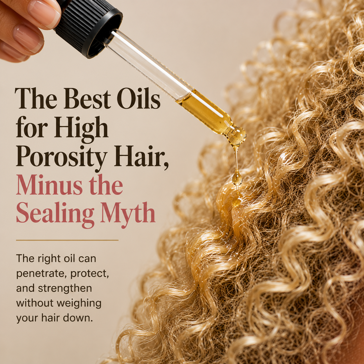 Glass dropper releasing a drop of golden oil onto dark high porosity curls, with the title Best Oils for High Porosity Hair.