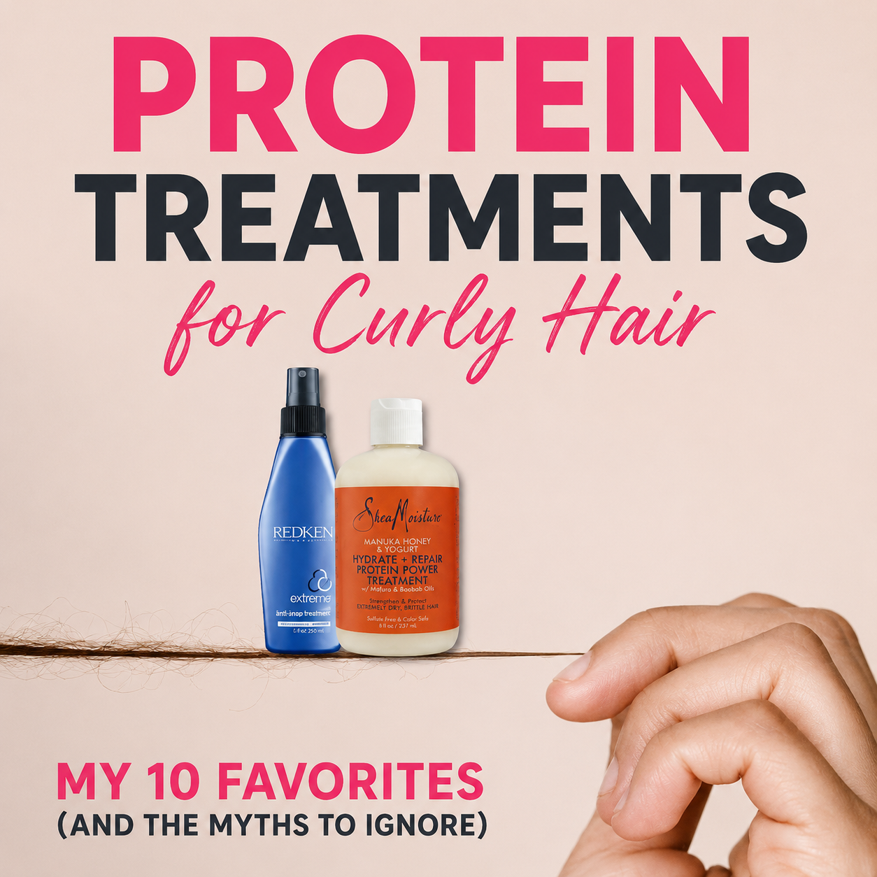 Protein Treatments for Curly Hair, My 10 Favorites and the Myths to Ignore: a hand holding a stretched curl strand with Redken Extreme and Shea Moisture Manuka Honey & Yogurt protein treatments balanced on it.